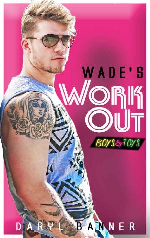 [Boys & Toys 02] • Wade's Workout (Boys & Toys 2)